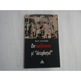     DERUSIFICAREA SI  "DEZGHETUL"  -  Dan CIACHIR  (dedicatie si autograf) 